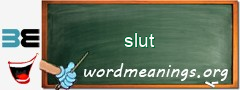 WordMeaning blackboard for slut